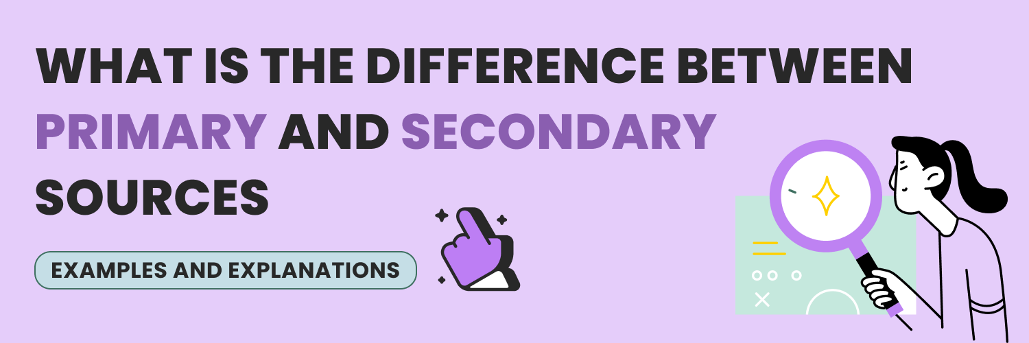 What Is the Difference between Primary and Secondary Sources cover of the article