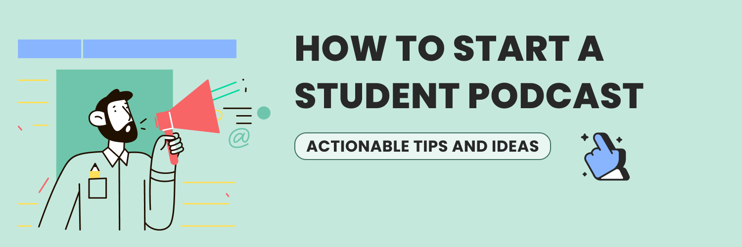 How to Start a Student Podcast: cover of the article